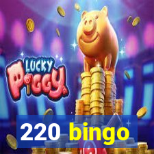 220 bingo