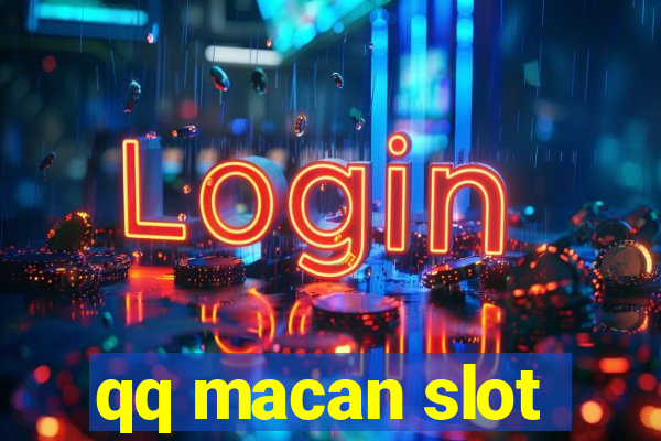 qq macan slot