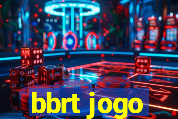 bbrt jogo