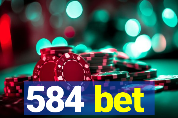 584 bet