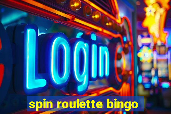 spin roulette bingo