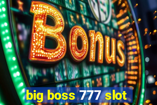 big boss 777 slot