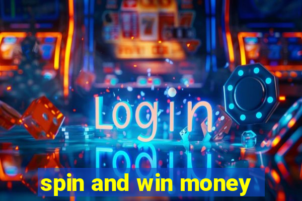 spin and win money