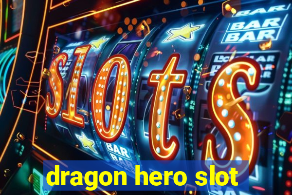 dragon hero slot