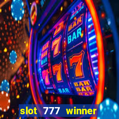 slot 777 winner como sacar