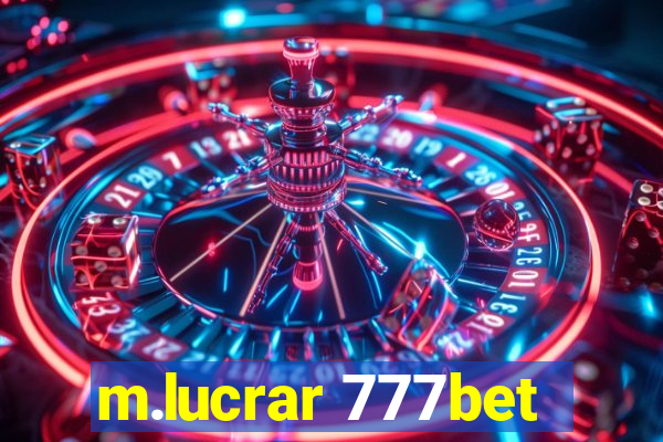 m.lucrar 777bet