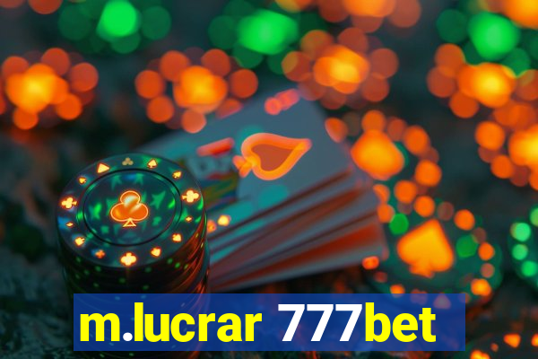 m.lucrar 777bet