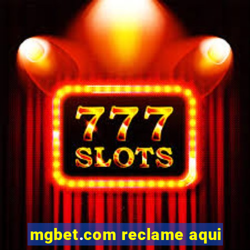 mgbet.com reclame aqui