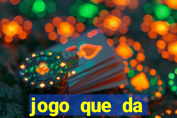 jogo que da dinheiro online