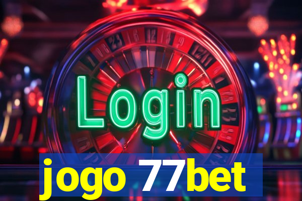 jogo 77bet