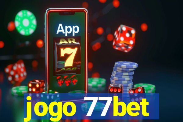 jogo 77bet