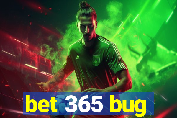 bet 365 bug