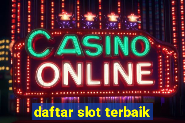 daftar slot terbaik