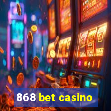 868 bet casino