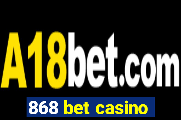 868 bet casino