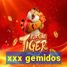 xxx gemidos