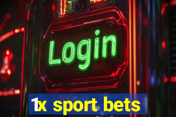 1x sport bets