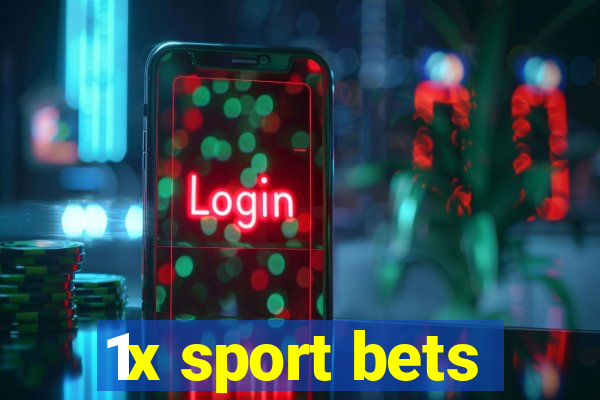 1x sport bets