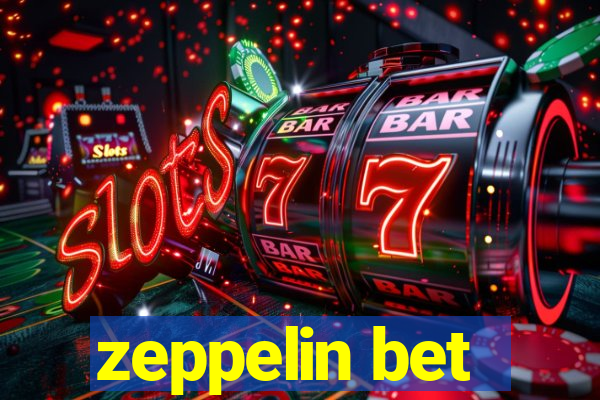 zeppelin bet