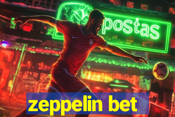 zeppelin bet