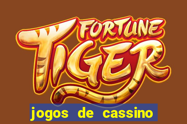 jogos de cassino que paga no cadastro