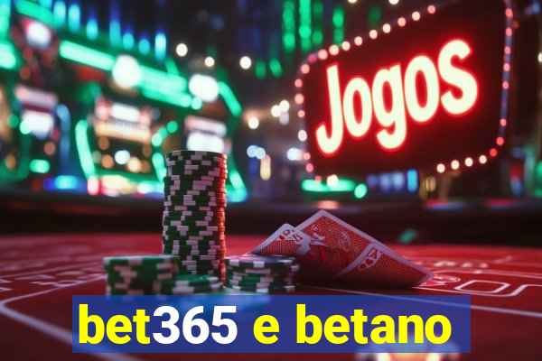 bet365 e betano