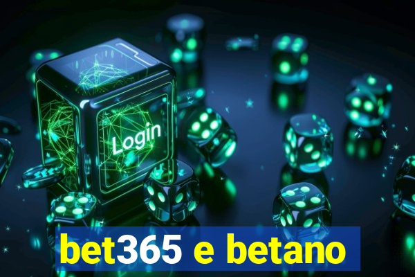 bet365 e betano