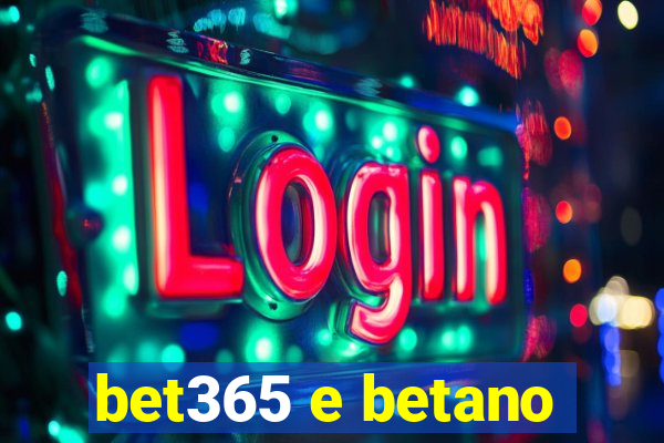 bet365 e betano