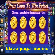 blaze paga mesmo