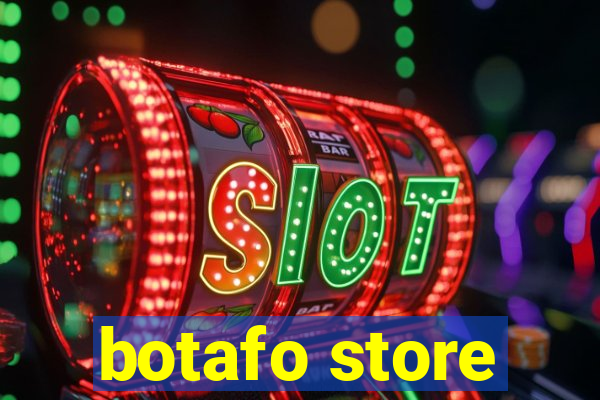 botafo store