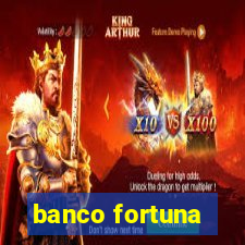 banco fortuna