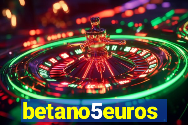 betano5euros