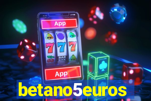 betano5euros