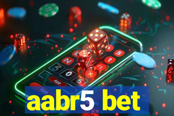 aabr5 bet