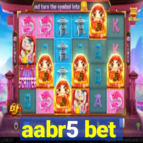 aabr5 bet