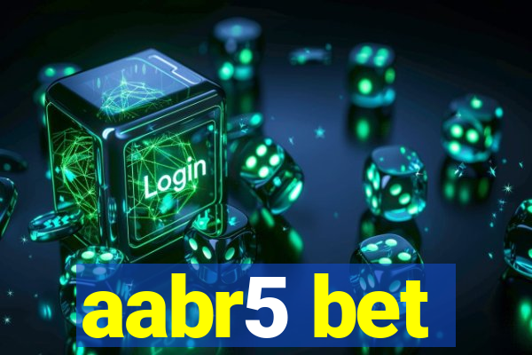 aabr5 bet