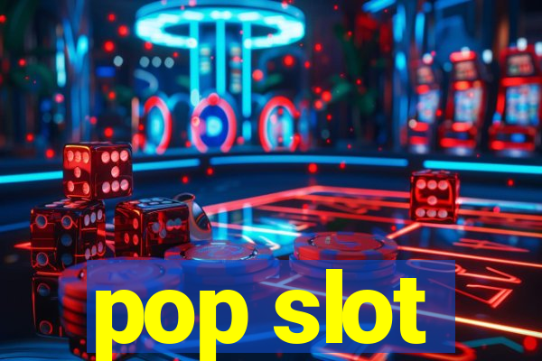 pop slot