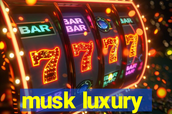 musk luxury