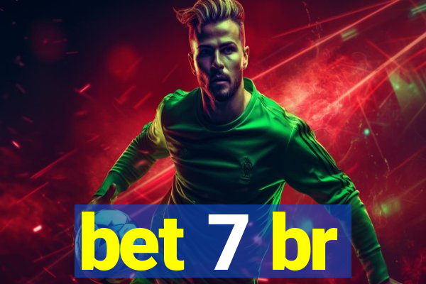 bet 7 br