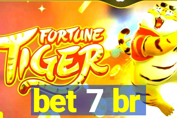 bet 7 br