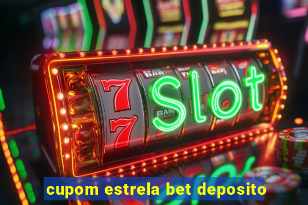 cupom estrela bet deposito