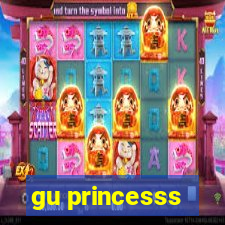 gu princesss