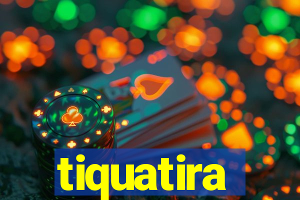 tiquatira