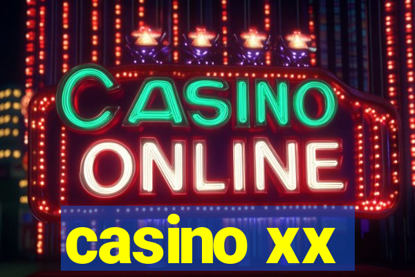 casino xx