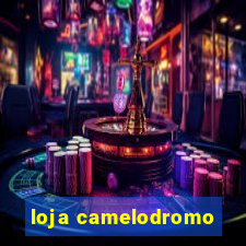 loja camelodromo