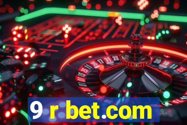 9 r bet.com