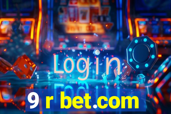 9 r bet.com