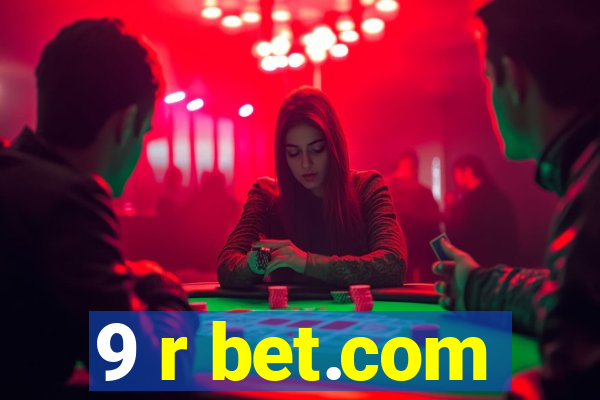 9 r bet.com