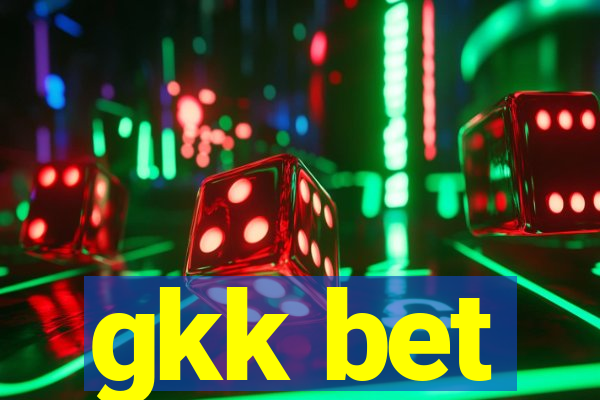 gkk bet