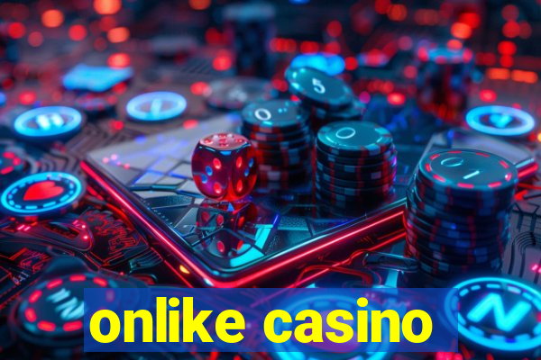 onlike casino